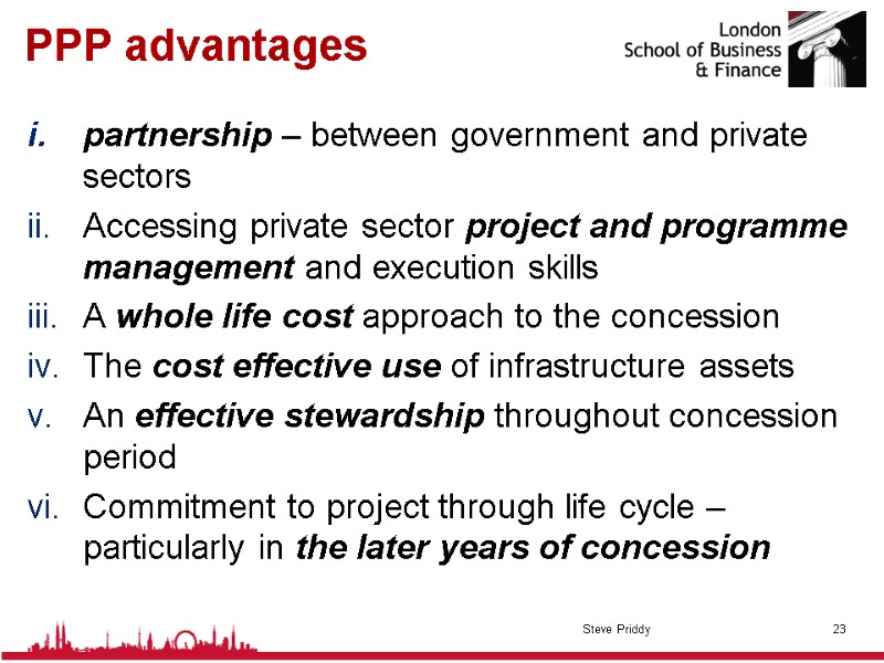 PPP advantages partnership – between government and private sectors Accessing private sector project and
